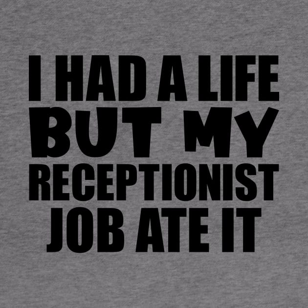 I had a life, but my receptionist job ate it by colorsplash